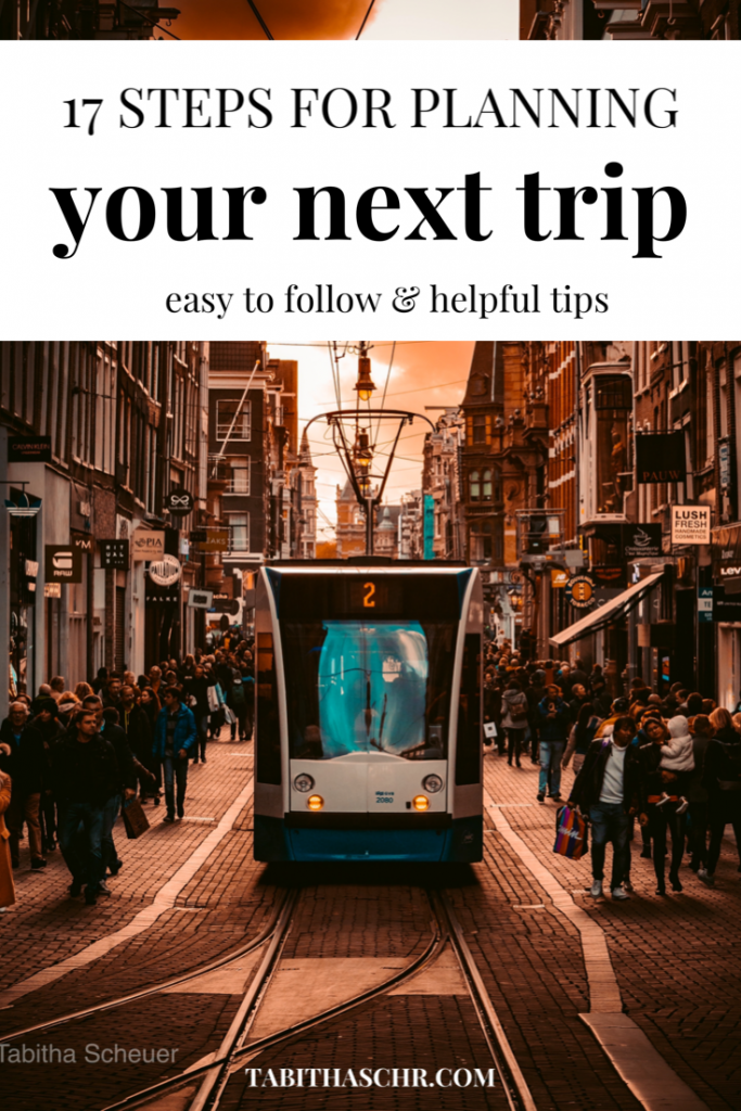 17 Tips for Planning Your Next Trip