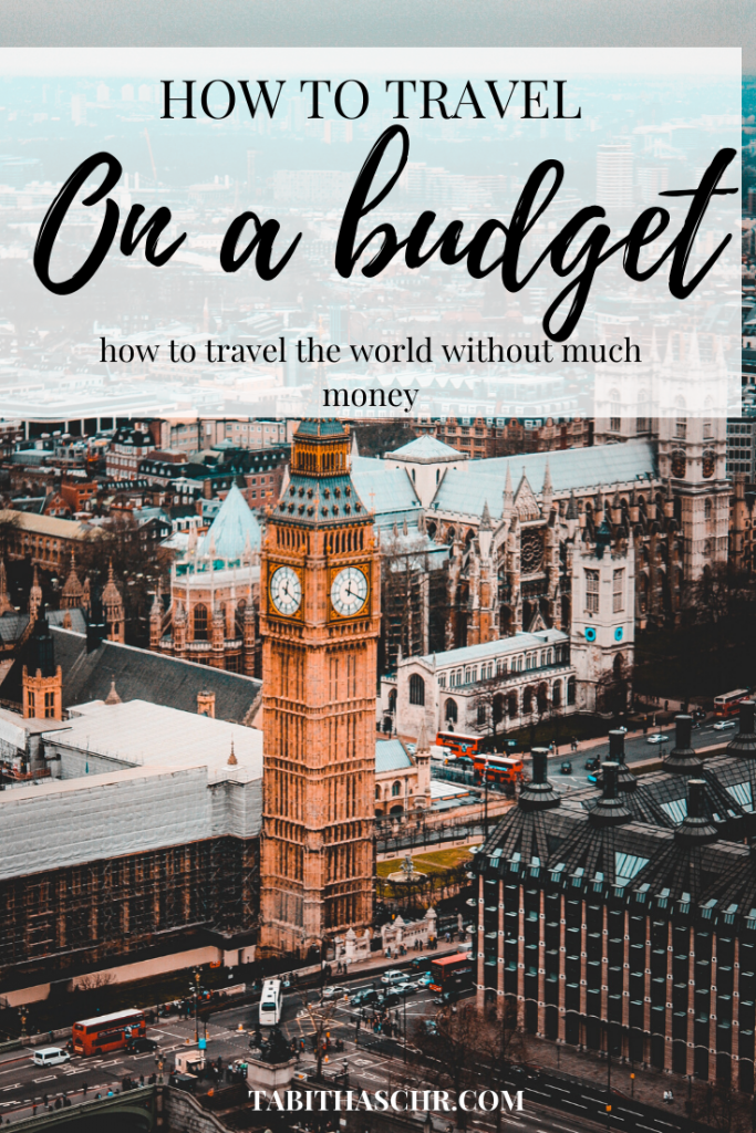 How to travel on a budget | Travel Tips for people without much money | Budget Travel Tips