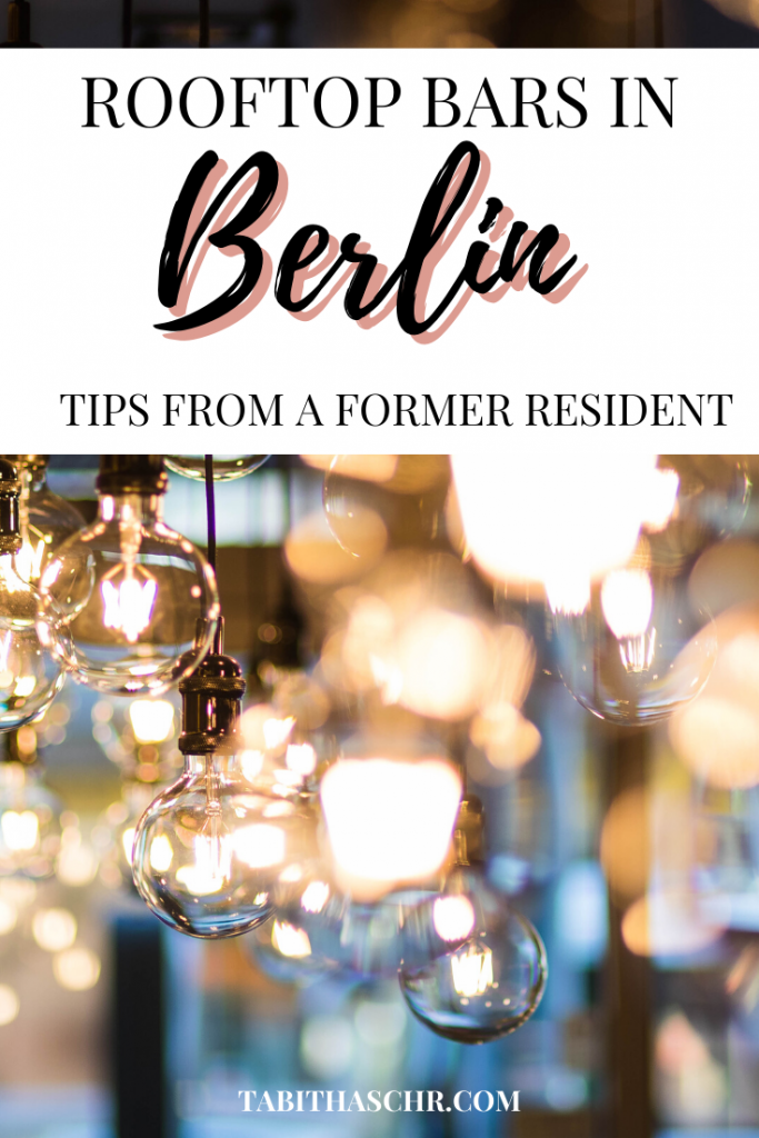 Rooftop Bars in Berlin | Tips from a former resident