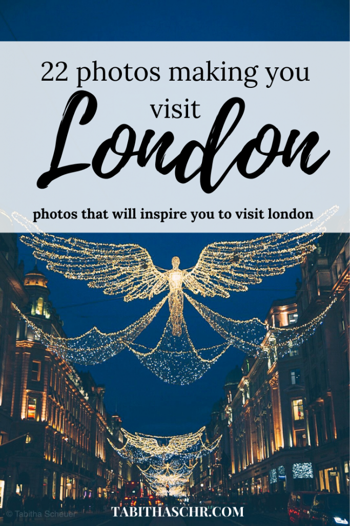 22 photos making you want to visit London | London Inspiration