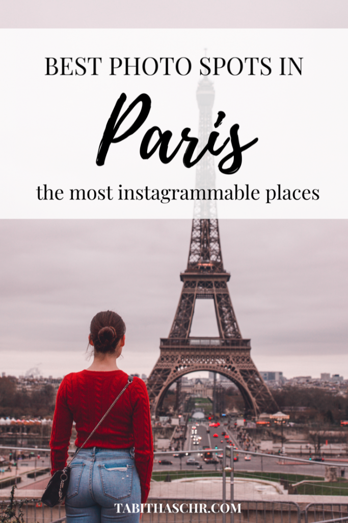 The Best Photo Spots In Paris | Tabitha Scheuer | Paris | Most Instagrammable Places