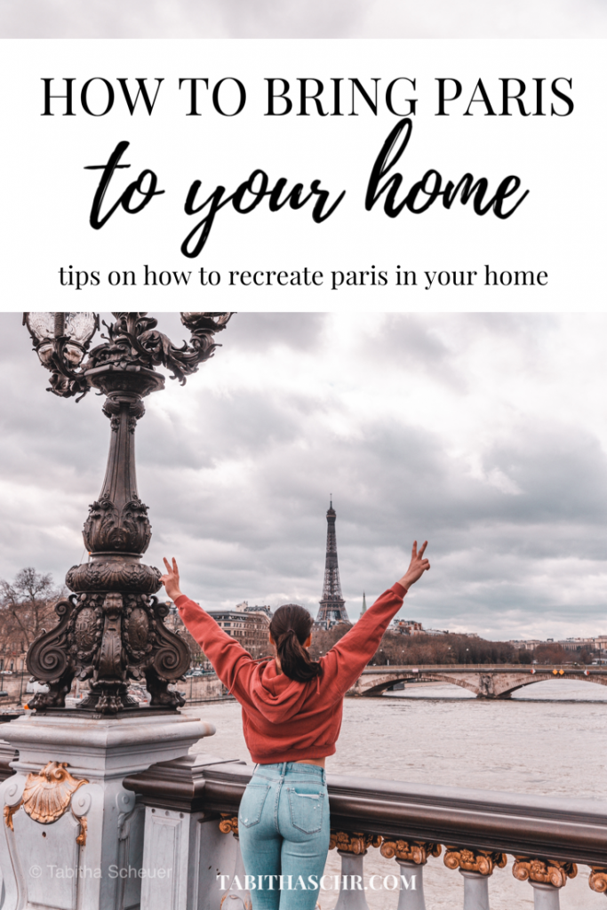 7 Ways to Recreate Paris in Your Home - tabithaschr