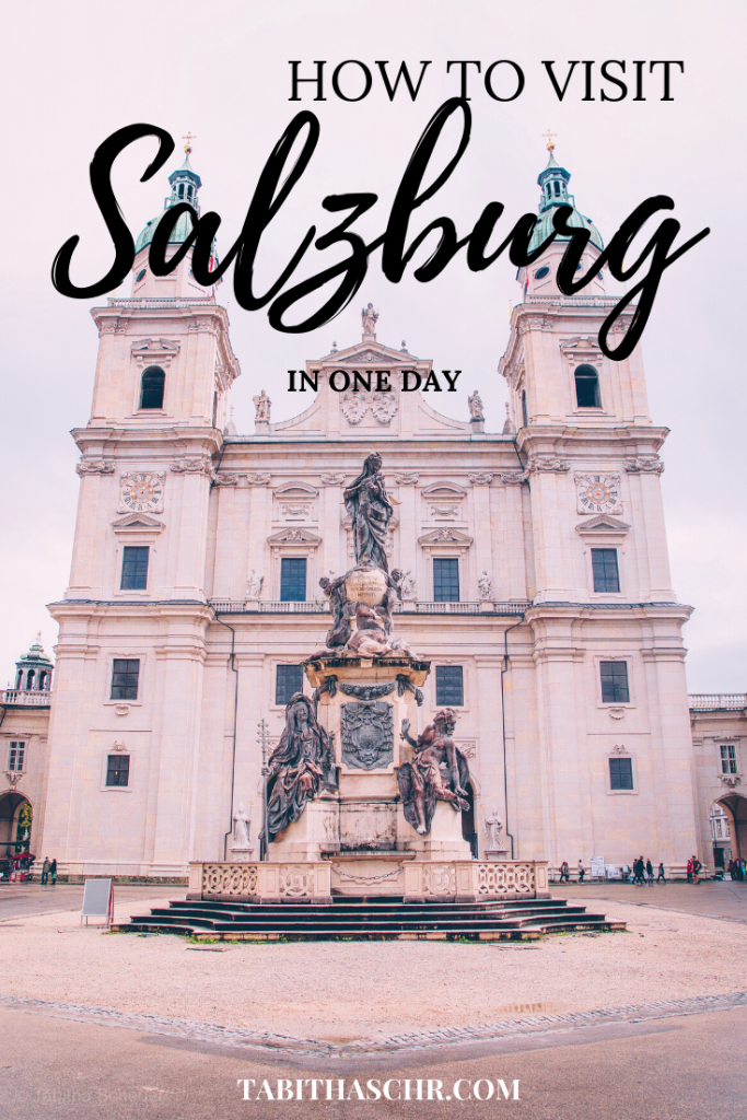 How to visit Salzburg in just One Day | Salzburg Itinerary